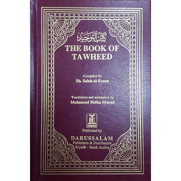 The Book Of Tawheed (Saleh al Fozan, Translated & annotated by: Mahmoud Ridha Murad) (Hard/Cover)