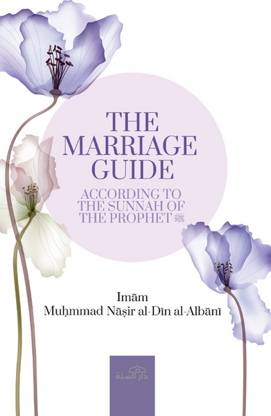 The Marriage And Wedding Guide : According to The Sunnah Of The Prophet (Paper/Bsck)